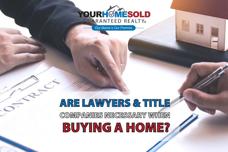 Are Lawyers and Title Companies Necessary When Buying a Home