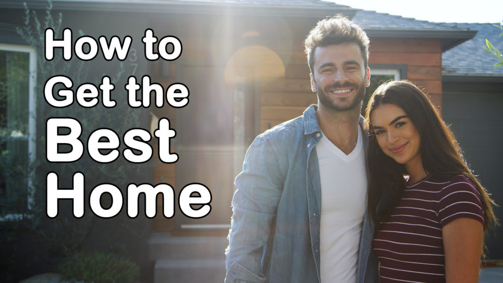 How to get the best home