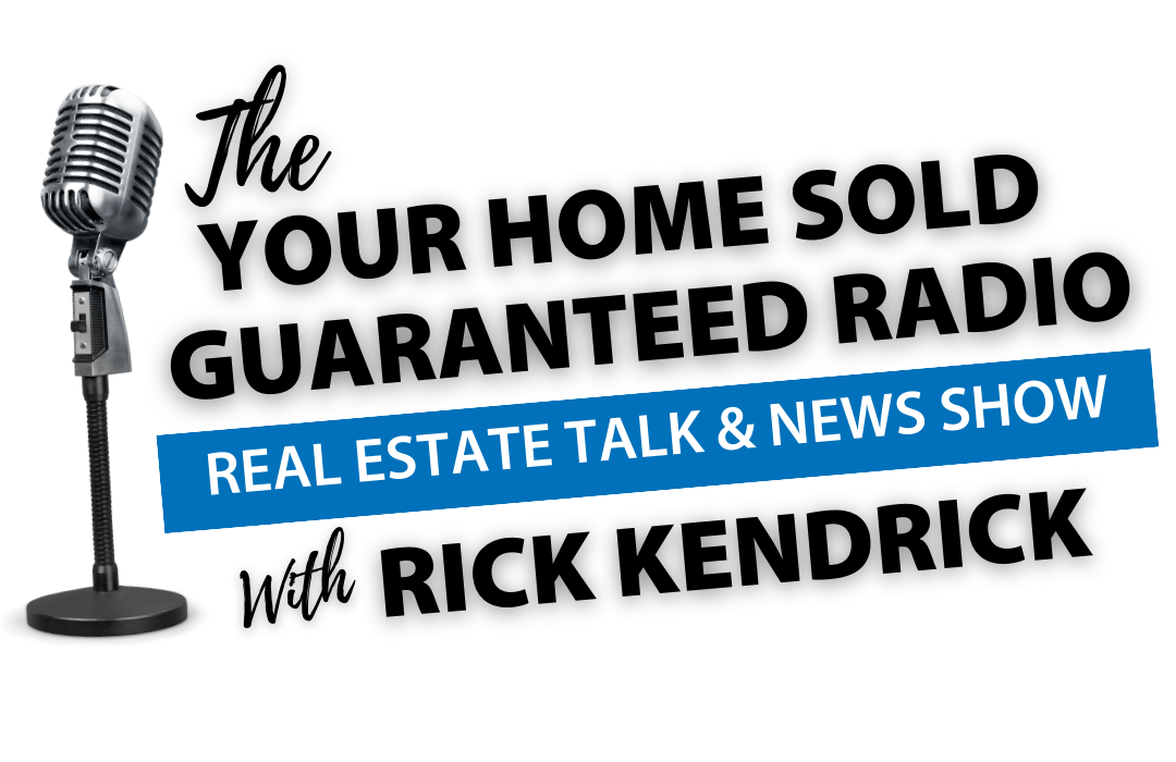 Your Home Sold Guaranteed Radio Real Estate Talk Show Rick Kendrick Logo